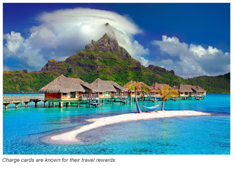 Charge Cards Are Known For Their Travel Rewards Charge Cards Are Known For Their Travel Rewards